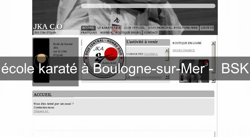 école karaté à Boulogne-sur-Mer - BSK école karaté à Boulogne-sur-Mer - BSK