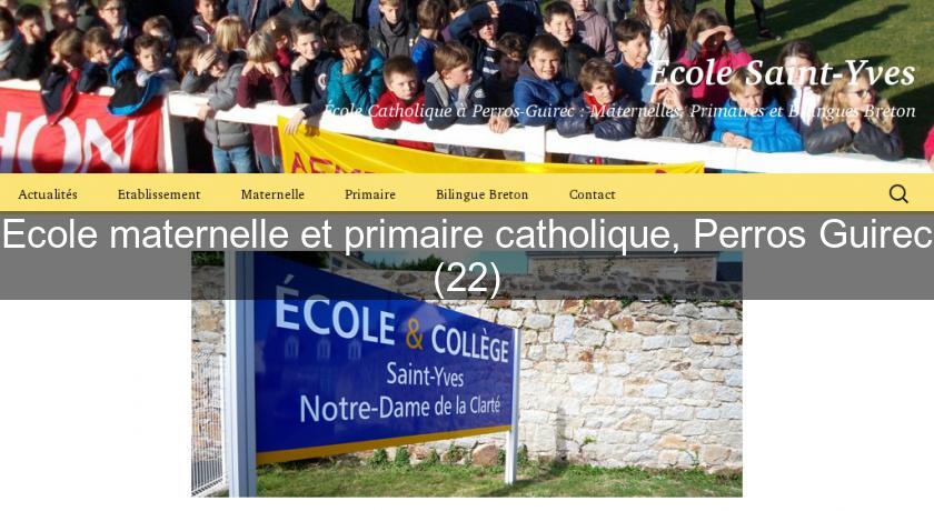 Ecole maternelle et primaire catholique, Perros Guirec (22) Ecole maternelle et primaire catholique, Perros Guirec (22)