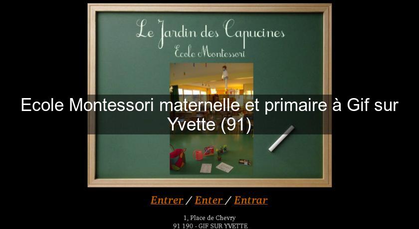 Ecole Montessori maternelle et primaire à Gif sur Yvette (91) Ecole Montessori maternelle et primaire à Gif sur Yvette (91)