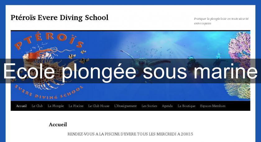 Ecole plongée sous marine Ecole plongée sous marine