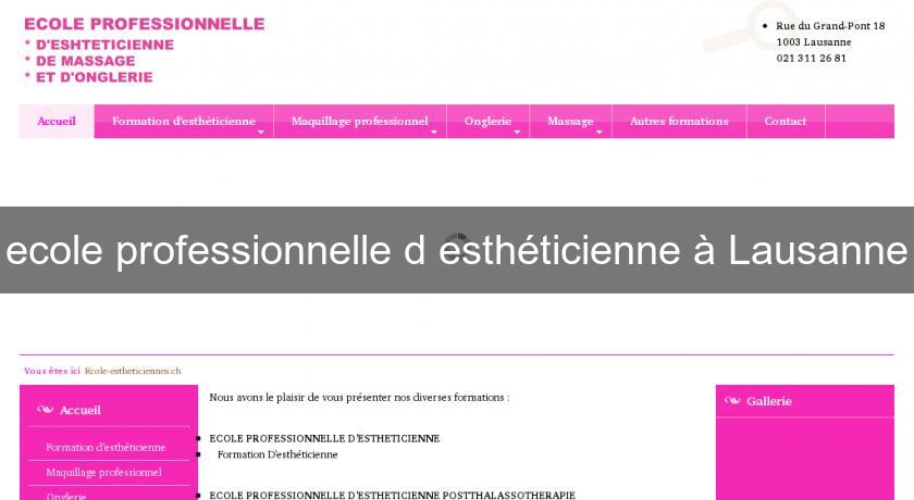 ecole professionnelle d'esthéticienne à Lausanne ecole professionnelle d'esthéticienne à Lausanne