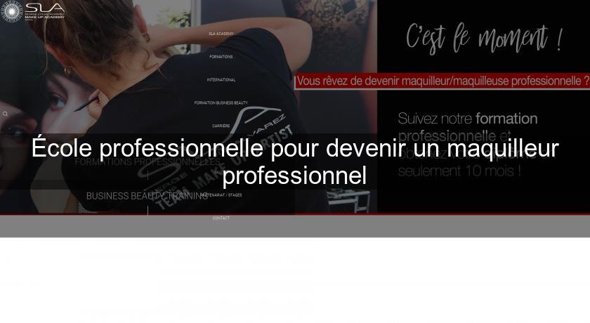 École professionnelle pour devenir un maquilleur professionnel École professionnelle pour devenir un maquilleur professionnel