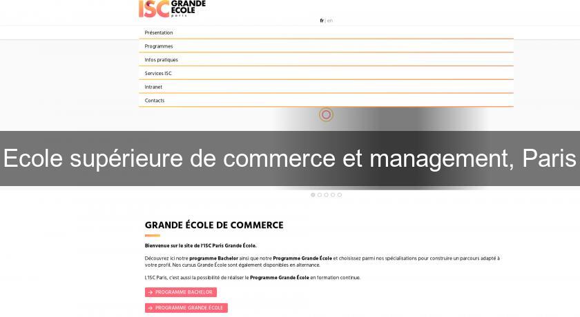 Ecole supérieure de commerce et management, Paris Ecole supérieure de commerce et management, Paris