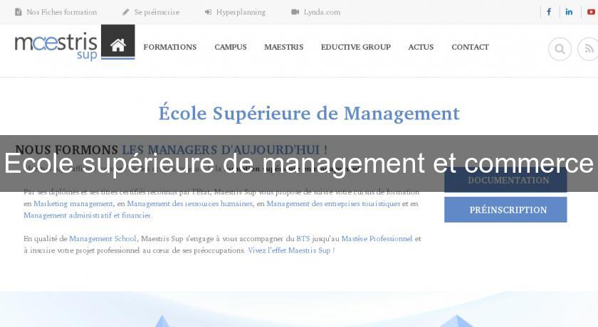 Ecole supérieure de management et commerce Ecole supérieure de management et commerce