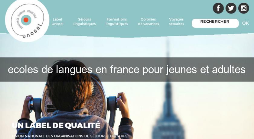 ecoles de langues en france pour jeunes et adultes