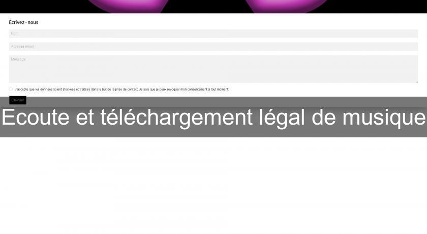 Ecoute et téléchargement légal de musique Ecoute et téléchargement légal de musique