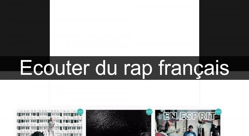 Ecouter du rap français