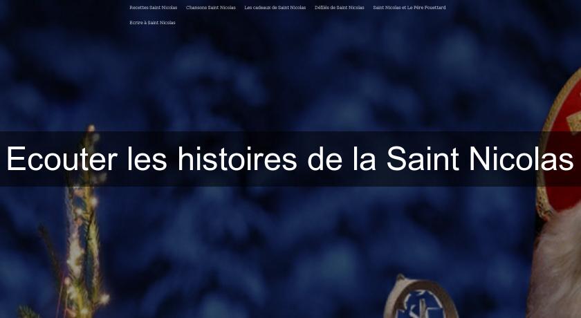 Ecouter les histoires de la Saint Nicolas Ecouter les histoires de la Saint Nicolas