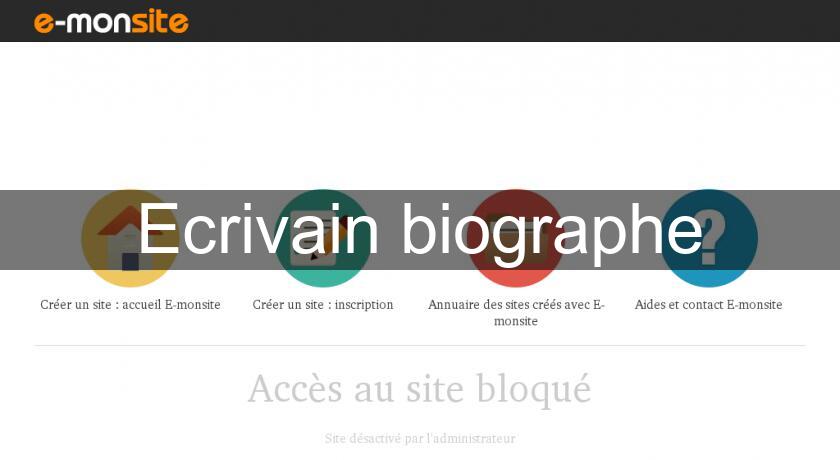 Ecrivain biographe Ecrivain biographe