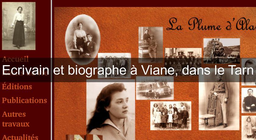 Ecrivain et biographe à Viane, dans le Tarn Ecrivain et biographe à Viane, dans le Tarn