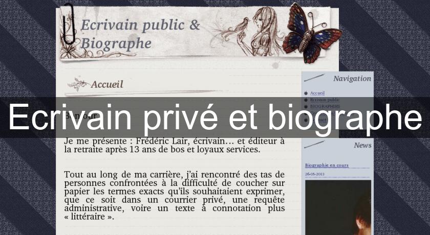 Ecrivain privé et biographe Ecrivain privé et biographe