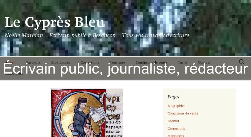 Écrivain public, journaliste, rédacteur Écrivain public, journaliste, rédacteur