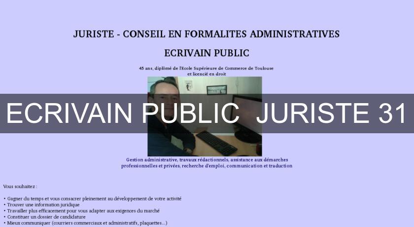 ECRIVAIN PUBLIC JURISTE 31 ECRIVAIN PUBLIC JURISTE 31