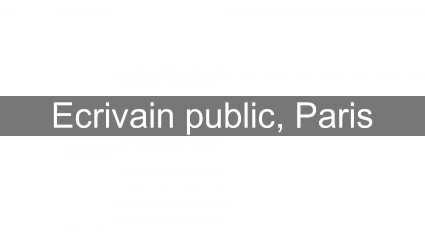 Ecrivain public, Paris Ecrivain public, Paris