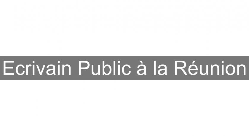 Ecrivain Public à la Réunion Ecrivain Public à la Réunion