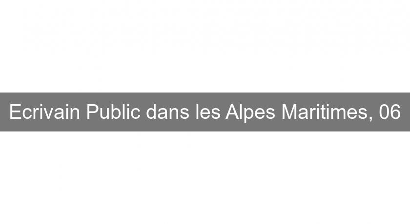 Ecrivain Public dans les Alpes Maritimes, 06 Ecrivain Public dans les Alpes Maritimes, 06