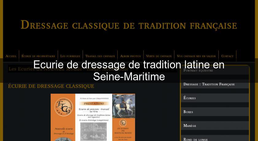 Ecurie de dressage de tradition latine en Seine-Maritime Equitation