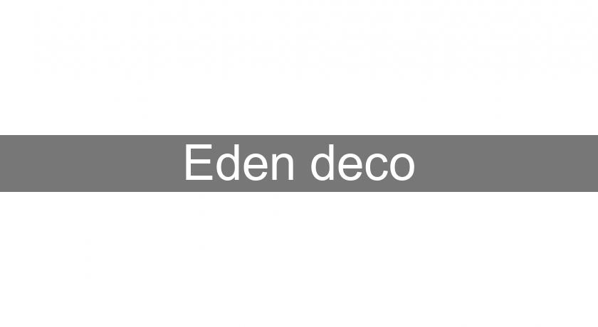 Eden deco Eden deco