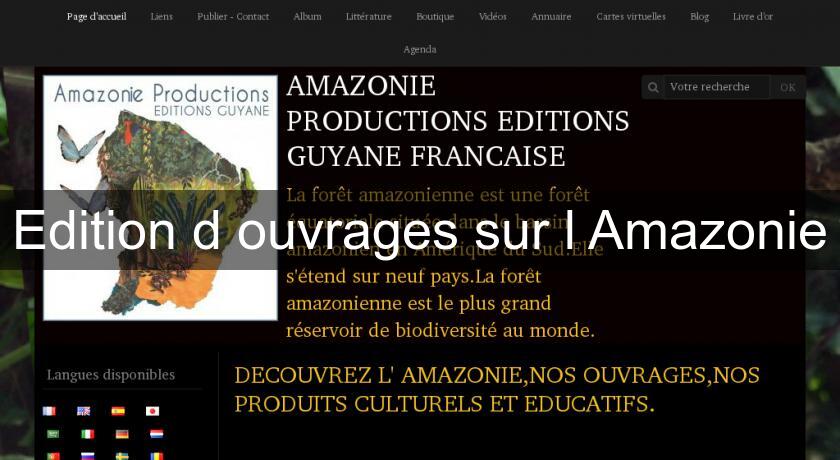 Edition d'ouvrages sur l'Amazonie