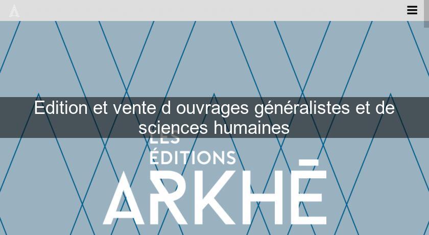 Edition et vente d'ouvrages généralistes et de sciences humaines