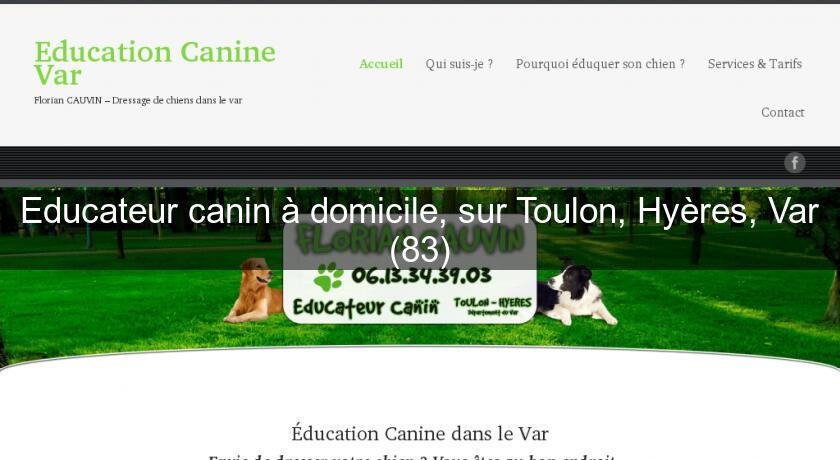 Educateur canin à domicile, sur Toulon, Hyères, Var (83)