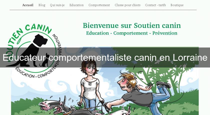 Educateur comportementaliste canin en Lorraine