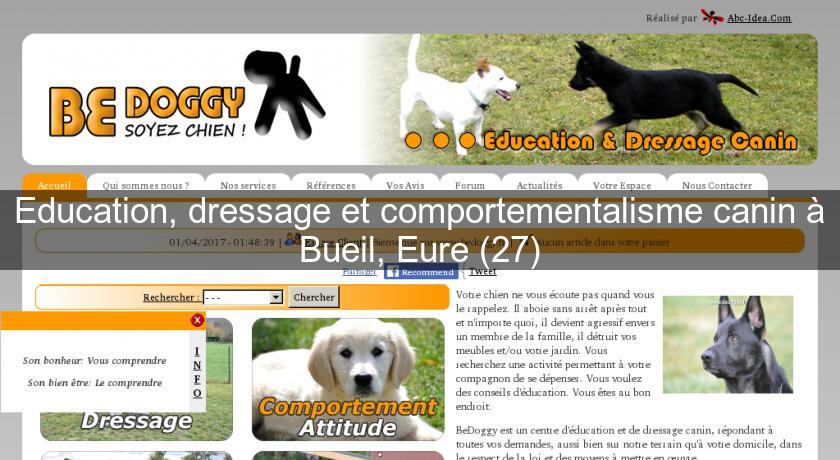 Education, dressage et comportementalisme canin à Bueil, Eure (27) Education, dressage et comportementalisme canin à Bueil, Eure (27)