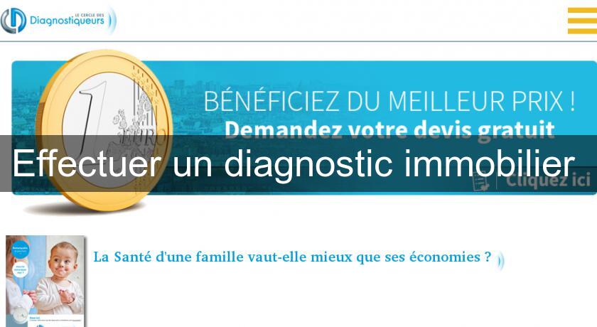 Effectuer un diagnostic immobilier Effectuer un diagnostic immobilier