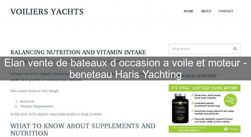 Elan vente de bateaux d'occasion a voile et moteur - beneteau Haris Yachting Elan vente de bateaux d'occasion a voile et moteur - beneteau Haris Yachting