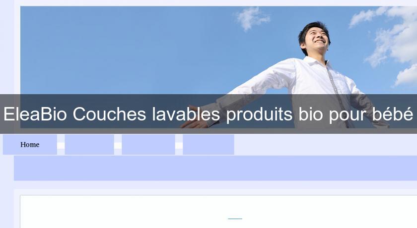 EleaBio Couches lavables produits bio pour bébé EleaBio Couches lavables produits bio pour bébé