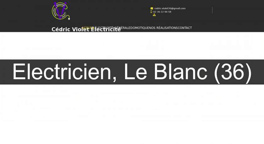 Electricien, Le Blanc (36) Electricien, Le Blanc (36)