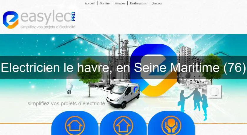 Electricien le havre, en Seine Maritime (76)
