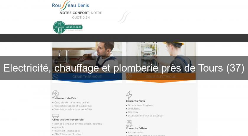 Electricité, chauffage et plomberie près de Tours (37) Electricité, chauffage et plomberie près de Tours (37)