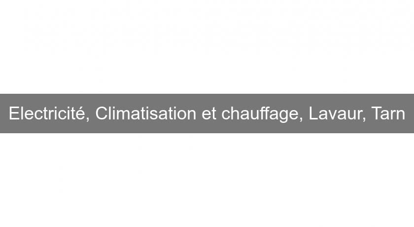 Electricité, Climatisation et chauffage, Lavaur, Tarn Electricité, Climatisation et chauffage, Lavaur, Tarn