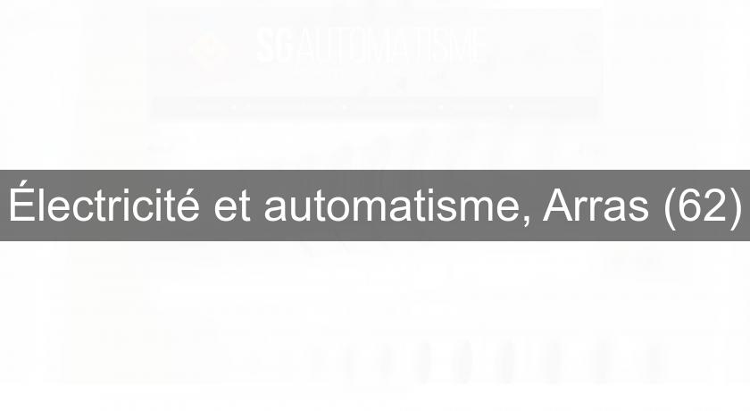 Électricité et automatisme, Arras (62)