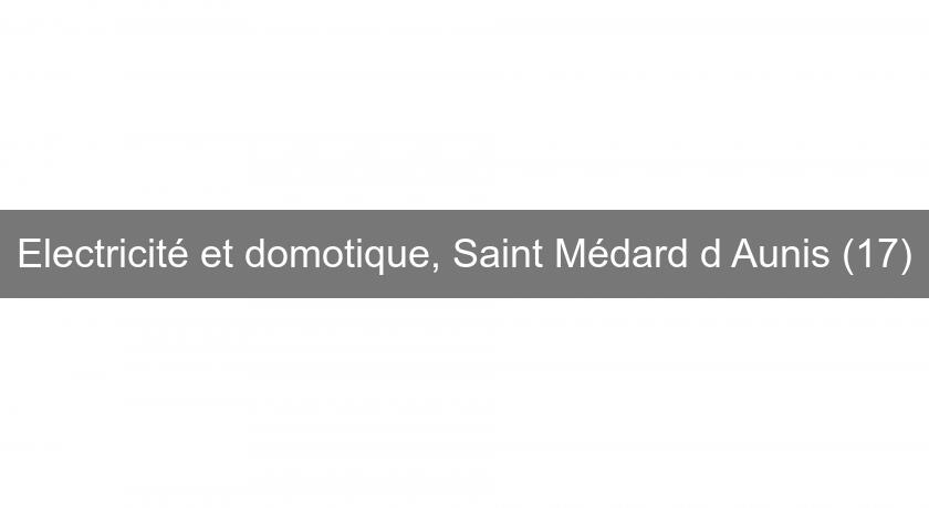Electricité et domotique, Saint Médard d'Aunis (17) Electricité et domotique, Saint Médard d'Aunis (17)
