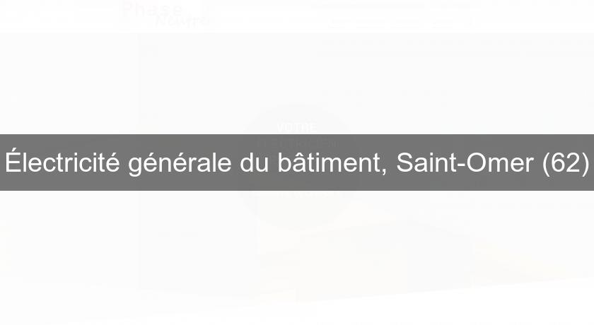 Électricité générale du bâtiment, Saint-Omer (62)