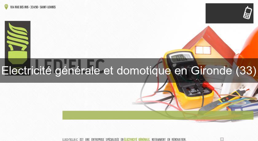 Electricité générale et domotique en Gironde (33) Electricité générale et domotique en Gironde (33)