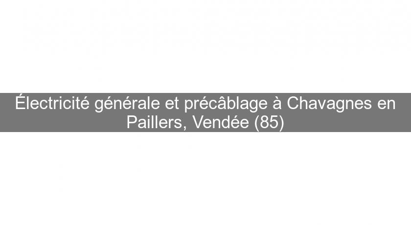 Électricité générale et précâblage à Chavagnes en Paillers, Vendée (85)