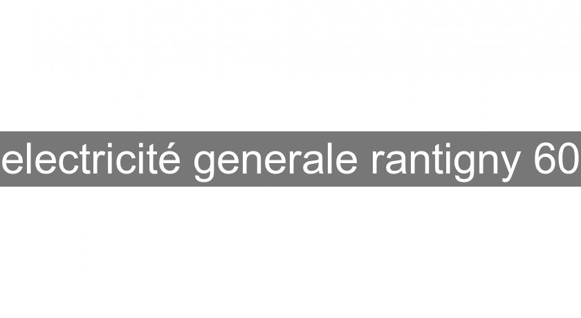 electricité generale rantigny 60 electricité generale rantigny 60