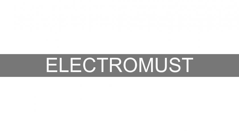 ELECTROMUST ELECTROMUST