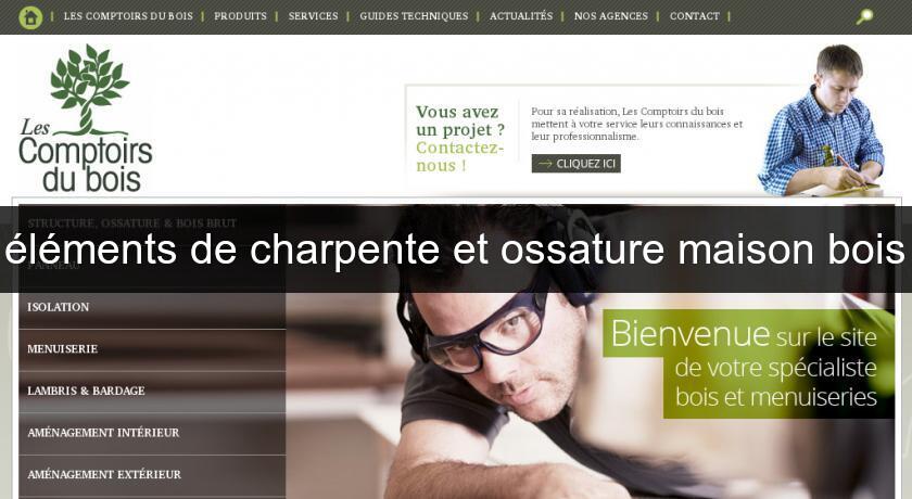 éléments de charpente et ossature maison bois éléments de charpente et ossature maison bois