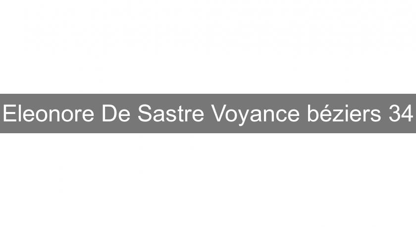 Eleonore De Sastre Voyance béziers 34 Eleonore De Sastre Voyance béziers 34