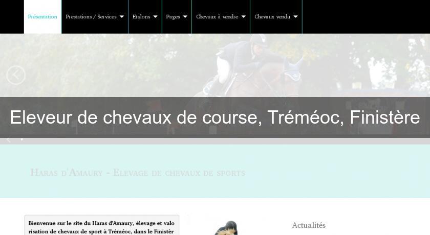 Eleveur de chevaux de course, Tréméoc, Finistère Eleveur de chevaux de course, Tréméoc, Finistère