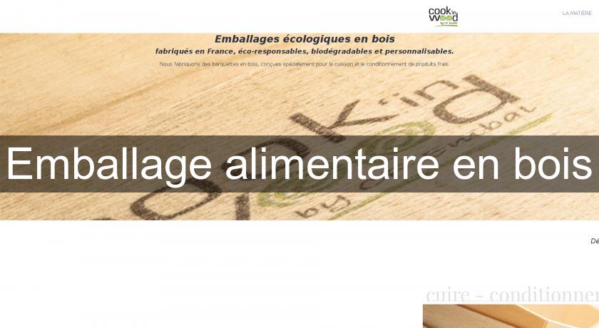 Emballage alimentaire en bois Emballage alimentaire en bois