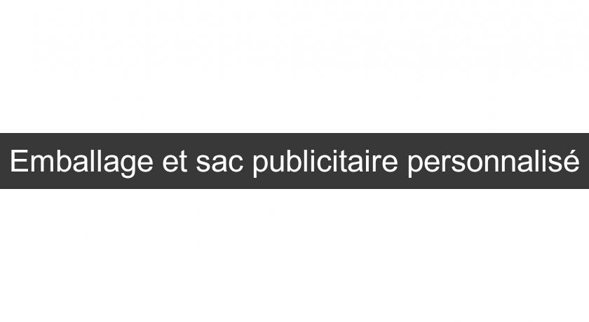 Emballage et sac publicitaire personnalisé Emballage et sac publicitaire personnalisé