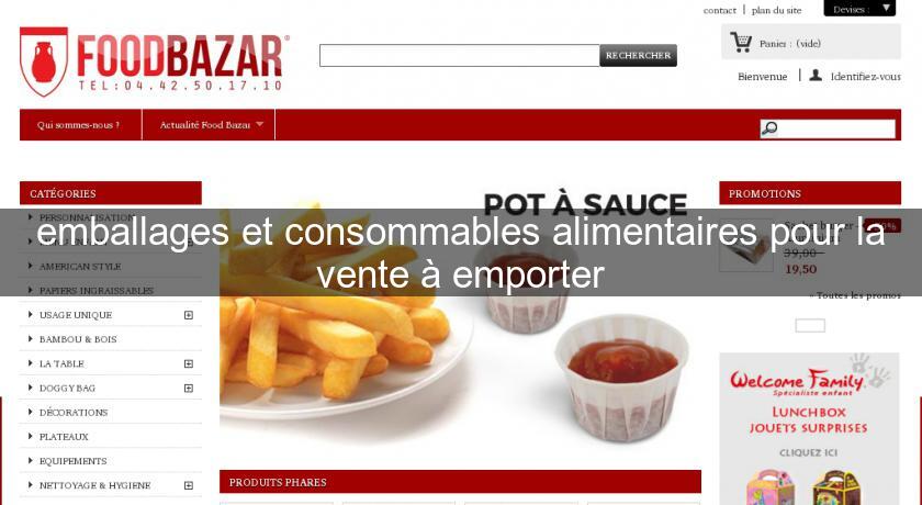 emballages et consommables alimentaires pour la vente à emporter