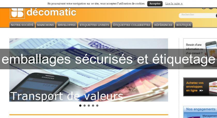 emballages sécurisés et étiquetage emballages sécurisés et étiquetage