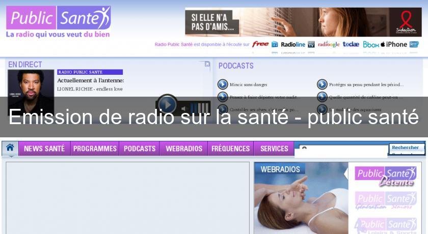 Emission de radio sur la santé - public santé Emission de radio sur la santé - public santé