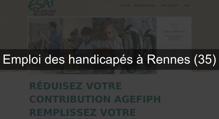 Emploi des handicapés à Rennes (35)